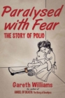 Paralysed with Fear : The Story of Polio - eBook