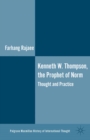 Kenneth W. Thompson, The Prophet of Norms : Thought and Practice - eBook