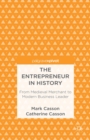 The Entrepreneur in History : From Medieval Merchant to Modern Business Leader - eBook