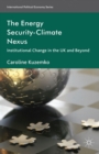 The Energy Security-Climate Nexus : Institutional Change in the UK and Beyond - eBook