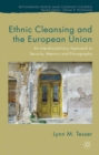 Ethnic Cleansing and the European Union : An Interdisciplinary Approach to Security, Memory and Ethnography - eBook