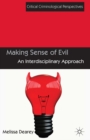 Making Sense of Evil : An Interdisciplinary Approach - eBook