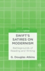 Swift's Satires on Modernism: Battlegrounds of Reading and Writing - eBook
