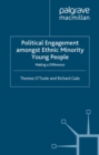 Political Engagement Amongst Ethnic Minority Young People : Making a Difference - eBook