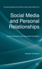 Social Media and Personal Relationships : Online Intimacies and Networked Friendship - eBook