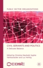 Civil Servants and Politics : A Delicate Balance - eBook
