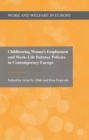 Childbearing, Women's Employment and Work-Life Balance Policies in Contemporary Europe - eBook