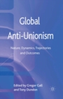 Global Anti-Unionism : Nature, Dynamics, Trajectories and Outcomes - eBook