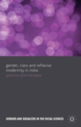 Gender, Class and Reflexive Modernity in India - eBook