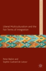 Liberal Multiculturalism and the Fair Terms of Integration - eBook