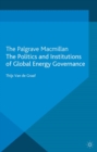 The Politics and Institutions of Global Energy Governance - eBook