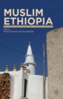 Muslim Ethiopia : The Christian Legacy, Identity Politics, and Islamic Reformism - eBook