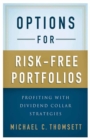 Options for Risk-Free Portfolios : Profiting with Dividend Collar Strategies - eBook