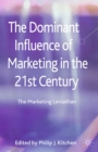 The Dominant Influence of Marketing in the 21st Century : The Marketing Leviathan - eBook