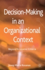 Decision-Making in an Organizational Context : Beyond Economic Criteria - eBook