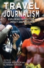 Travel Journalism : Exploring Production, Impact and Culture - eBook