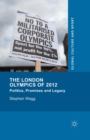 The London Olympics of 2012 : Politics, Promises and Legacy - eBook