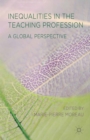Inequalities in the Teaching Profession : A Global Perspective - eBook