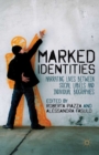 Marked Identities : Narrating Lives Between Social Labels and Individual Biographies - eBook