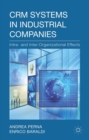 CRM Systems in Industrial Companies : intra- and Inter-Organizational Effects - eBook