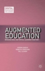 Augmented Education : Bringing Real and Virtual Learning Together - eBook