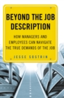 Beyond the Job Description : How Managers and Employees Can Navigate the True Demands of the Job - eBook