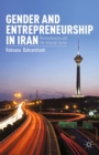 Gender and Entrepreneurship in Iran : Microenterprise and the Informal Sector - eBook