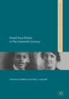 Mixed Race Britain in The Twentieth Century - eBook