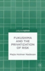 Fukushima and the Privatization of Risk - eBook
