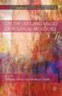 On the Uses and Abuses of Political Apologies - eBook