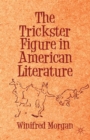 The Trickster Figure in American Literature - eBook