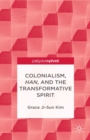 Colonialism, Han, and the Transformative Spirit - eBook