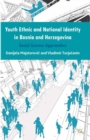Youth Ethnic and National Identity in Bosnia and Herzegovina : Social Science Approaches - eBook