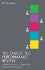The End of the Performance Review : A New Approach to Appraising Employee Performance - eBook