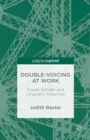 Double-Voicing at Work : Power, Gender and Linguistic Expertise - eBook