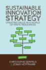 Sustainable Innovation Strategy : Creating Value in a World of Finite Resources - eBook