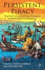 Persistent Piracy : Maritime Violence and State-Formation in Global Historical Perspective - eBook