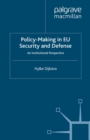 Policy-Making in EU Security and Defense : An Institutional Perspective - eBook
