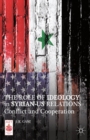The Role of Ideology in Syrian-US Relations : Conflict and Cooperation - eBook