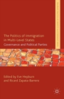 The Politics of Immigration in Multi-Level States : Governance and Political Parties - eBook