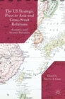 The US Strategic Pivot to Asia and Cross-Strait Relations : Economic and Security Dynamics - eBook