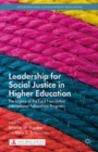Leadership for Social Justice in Higher Education : The Legacy of the Ford Foundation International Fellowships Program - eBook