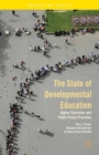 The State of Developmental Education : Higher Education and Public Policy Priorities - eBook