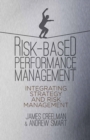 Risk-Based Performance Management : Integrating Strategy and Risk Management - eBook