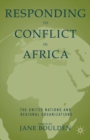 Responding to Conflict in Africa : The United Nations and Regional Organizations - eBook