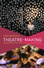 Theatre-Making : Interplay Between Text and Performance in the 21st Century - eBook