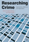 Researching Crime : Approaches, Methods and Application - eBook