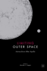 Limiting Outer Space : Astroculture After Apollo - eBook