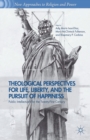 Theological Perspectives for Life, Liberty, and the Pursuit of Happiness : Public Intellectuals for the Twenty-First Century - eBook