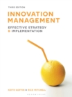 Innovation Management : Effective strategy and implementation - eBook